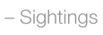 Sightings
